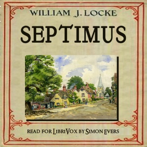 Septimus - William John Locke