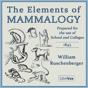 The Elements of Mammalogy - William Ruschenberger