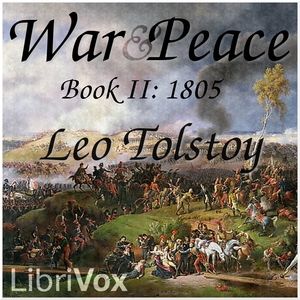 War and Peace, Book 02: 1805 - Leo Tolstoy