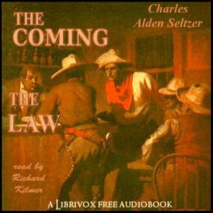 The Coming of the Law - Charles Alden Seltzer