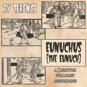 Eunuchus: The Eunuch - TERENCE
