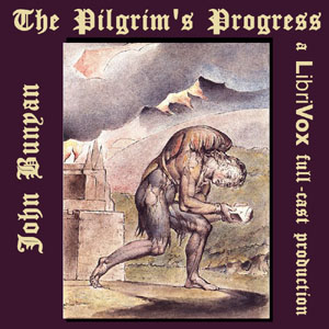 The Pilgrim's Progress (version 3 Dramatic Reading) - John Bunyan