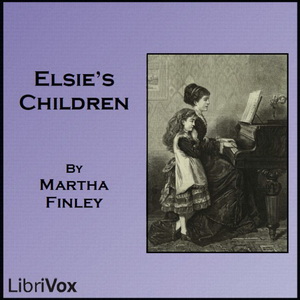 Elsie's Children - Martha Finley