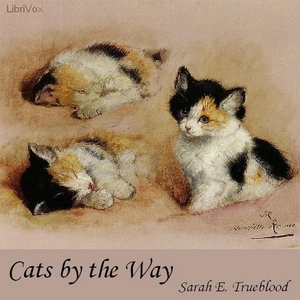 Cats by the Way - Sarah E. TRUEBLOOD