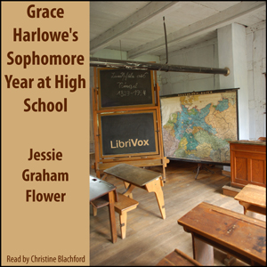 Grace Harlowe's Sophomore Year at High School - Jessie Graham Flower