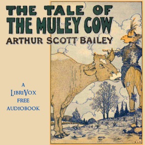 The Tale of Muley Cow - Arthur Scott Bailey