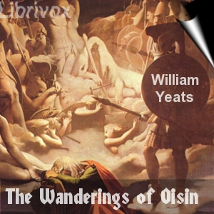 The Wanderings of Oisin - William Butler Yeats