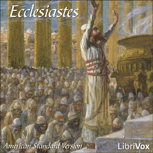 Bible (ASV) 21: Ecclesiastes - American Standard Version