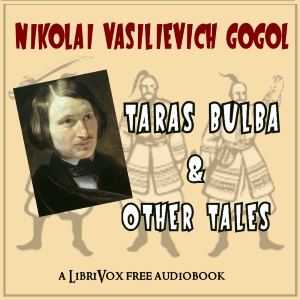 Taras Bulba and Other Tales - Nikolai Vasilievich Gogol