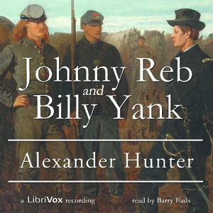 Johnny Reb and Billy Yank - Alexander HUNTER