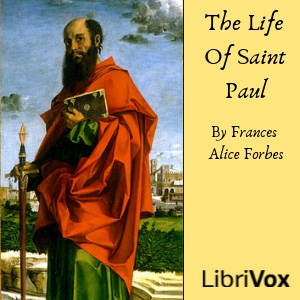 The Life of Saint Paul - Frances Alice Forbes