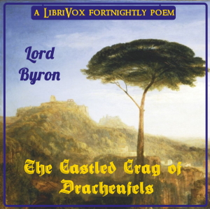 The Castled Crag of Drachenfels - George Gordon, Lord Byron