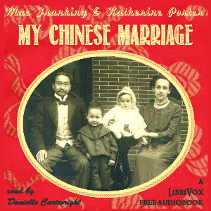 My Chinese Marriage - Mae FRANKING