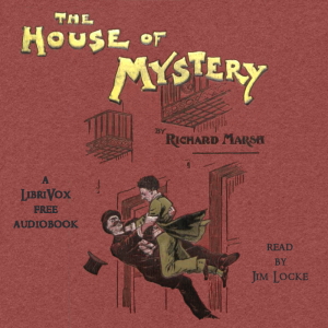 The House of Mystery - Richard Marsh