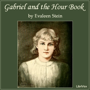 Gabriel and the Hour Book - Evaleen Stein