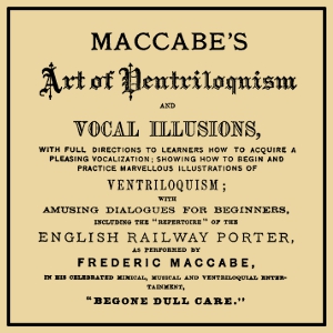 Maccabe's Art of Ventriloquism and Vocal Illusions - Frederic MACCABE
