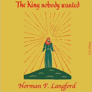 The King Nobody Wanted - Norman F. LANGFORD
