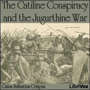 The Catiline Conspiracy and the Jugurthine War - Gaius