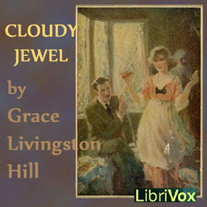 Cloudy Jewel - Grace Livingston Hill