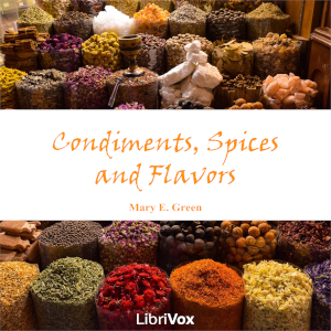 Condiments, Spices and Flavors - Mary Elizabeth Green