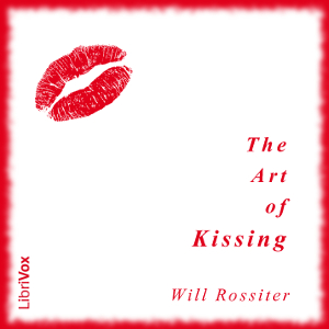 The Art of Kissing - Will Rossiter