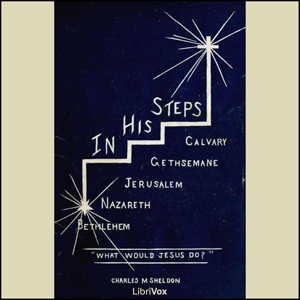 In His Steps - Charles Monroe SHELDON