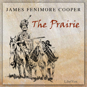 The Prairie - A Tale - James Fenimore Cooper