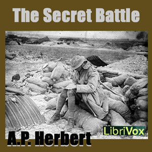 The Secret Battle - A. P. Herbert