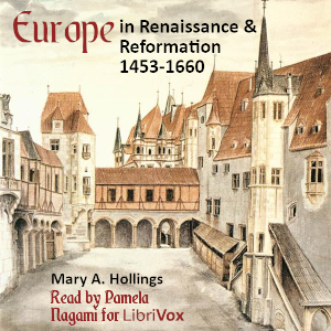 Europe in Renaissance and Reformation 1453-1660 - Mary A. Hollings