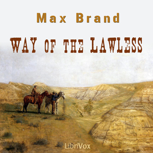 Way of the Lawless - Max Brand