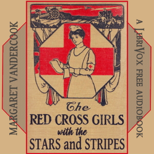 The Red Cross Girls with the Stars and Stripes - Margaret Vandercook