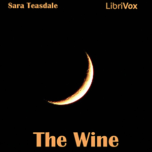 The Wine - Sara Teasdale