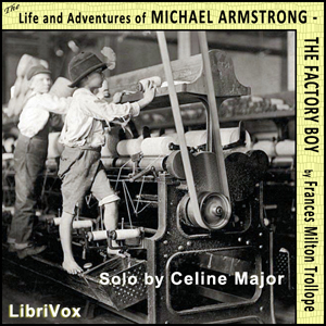 The Life and Adventures of Michael Armstrong, the Factory Boy - Frances Milton Trollope