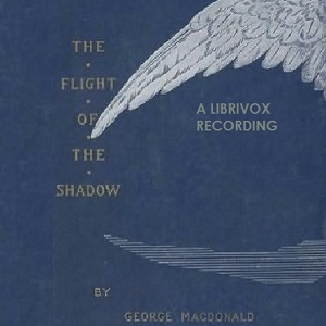 The Flight of the Shadow - George MacDonald