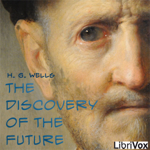 The Discovery Of The Future - H. G. Wells