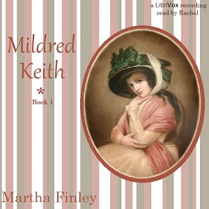 Mildred Keith - Martha Finley