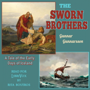 The Sworn Brothers, A Tale of the Early Days of Iceland - Gunnar Gunnarsson