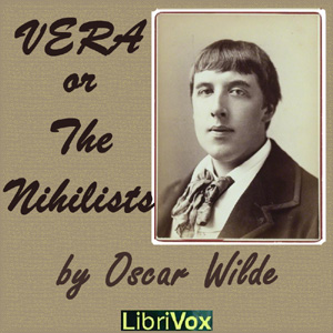 Vera; or the Nihilists - Oscar Wilde