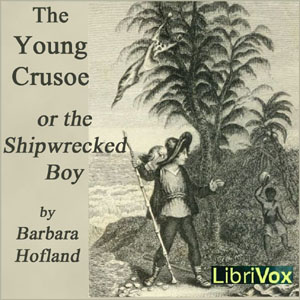 The Young Crusoe, or The Shipwrecked Boy - Barbara Hofland