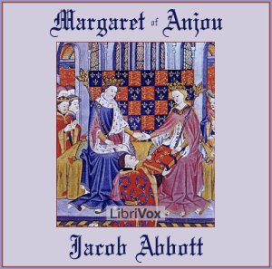 Margaret of Anjou - Jacob Abbott