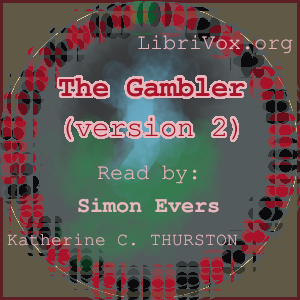 The Gambler (version 2) - Katherine Cecil Thurston