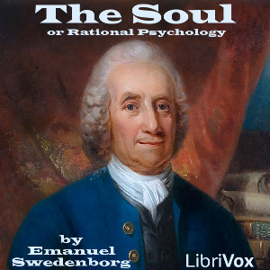 The Soul or Rational Psychology - Emanuel SWEDENBORG