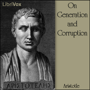 On Generation and Corruption - Aristotle