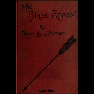 The Black Arrow - A Tale of the Two Roses - Robert Louis Stevenson