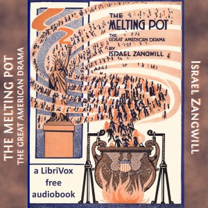 The Melting Pot - Israel Zangwill