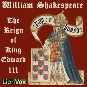 The Reign of King Edward the Third - William Shakespeare