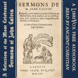 A Selection of the Most Celebrated Sermons of John Calvin - John Calvin
