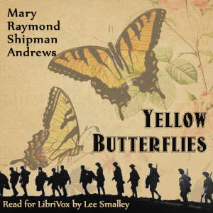 Yellow Butterflies - Mary Raymond Shipman ANDREWS