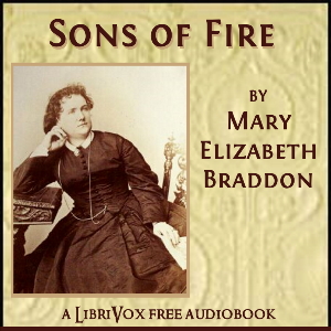 Sons of Fire - Mary Elizabeth Braddon