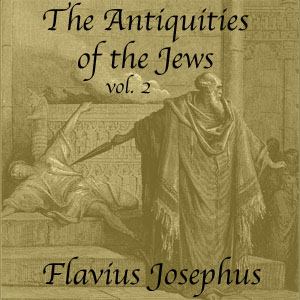 The Antiquities of the Jews, Volume 2 - Flavius Josephus